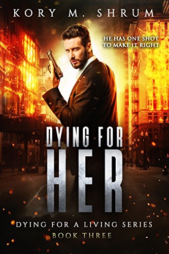 Dying for Her: A Companion Novel (Dying for a Living Book 3)
