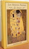 Los Mejores Poemas de Amor (Antologia de la Poesia Amorosa) 0965079309 Book Cover