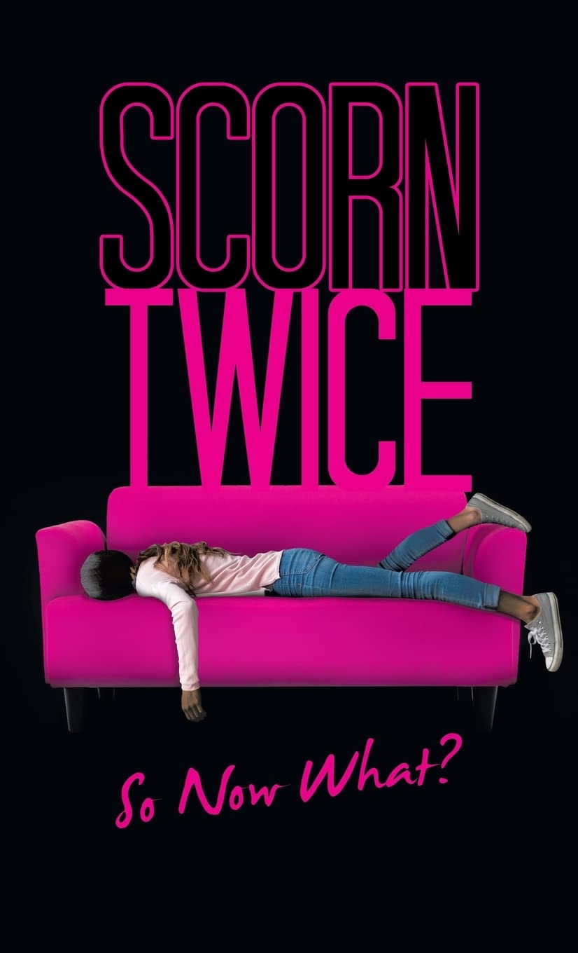 Scorn Twice: So Now What?