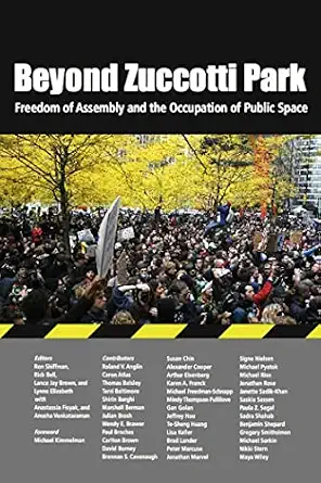 Beyond Zuccotti Park: Freedom of Assembly and the Occupation of Public Space Beyond Zuccotti Park: Freedom of Assembly and the Occupation of Public Space book cover
