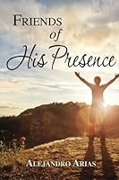 Friends of his presence 0997051884 Book Cover