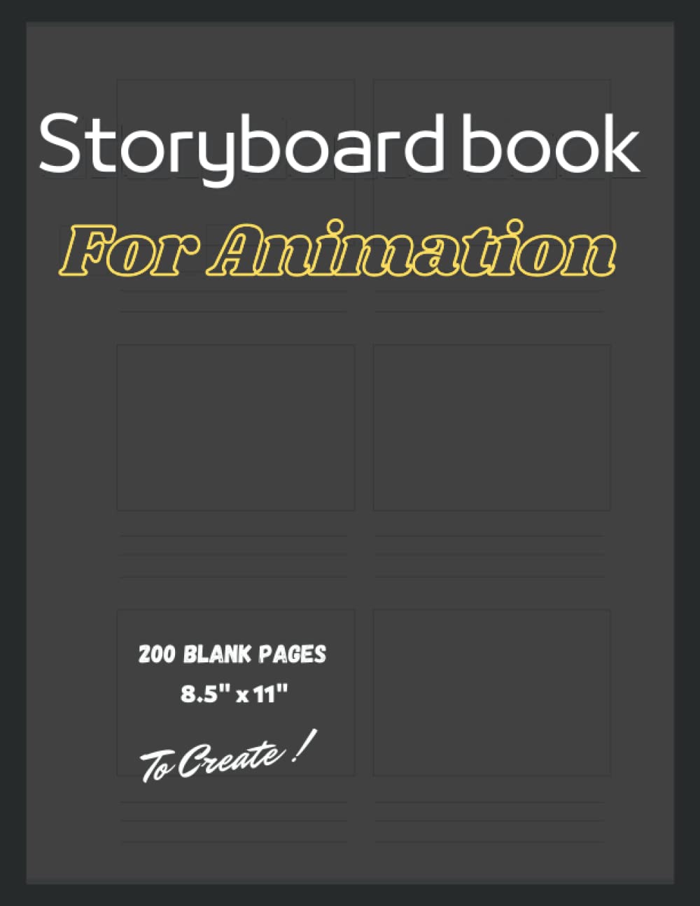 Storyboard book for animation: 200 blank pages to create your own script. Usefull to organize and communicate your ideas. Ideal gift for content creators : Animation, filmmaker, comics and cartoons