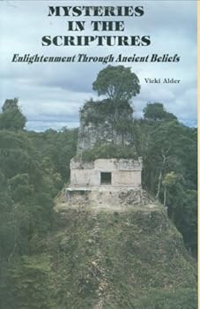 Hardcover Mysteries in the Scriptures, Enlightenment Through Ancient Beliefs Book