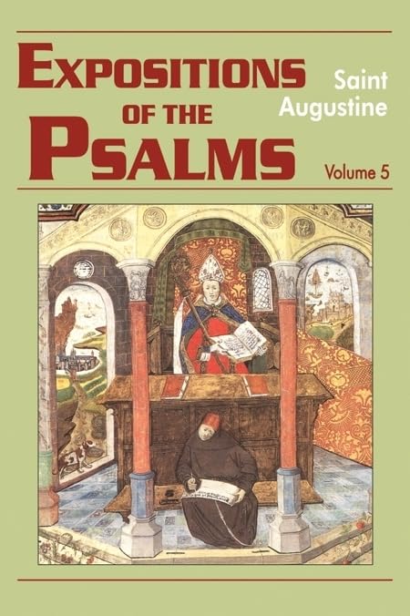 Expositions of the Psalms 99-120 (Vol. III/19) (The Works of Saint Augustine: A Translation for the 21st Century)