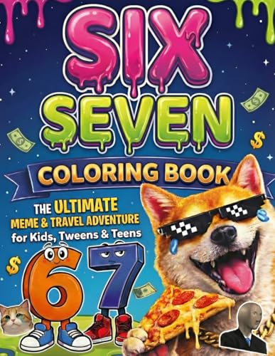 6 7! SIX-SEVEN Coloring Book: The Ultimate Screen-Free Meme Adventure with Coloring, Puzzles & Fun Activities for Kids, Tweens & Teens image 2
