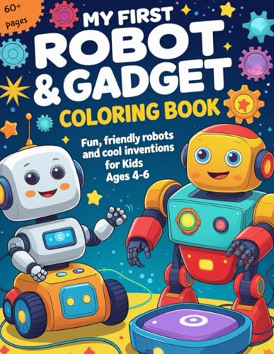 My First Robot & Gadget Coloring Book: Fun, Friendly Robots and Cool Inventions for Kids Ages 4–6 image 2