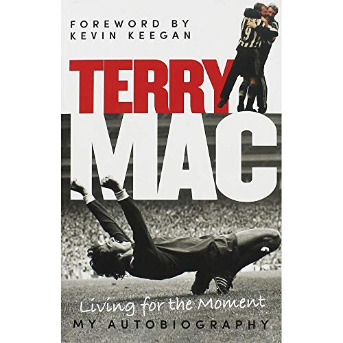 Terry Mac: Living For The Moment - My