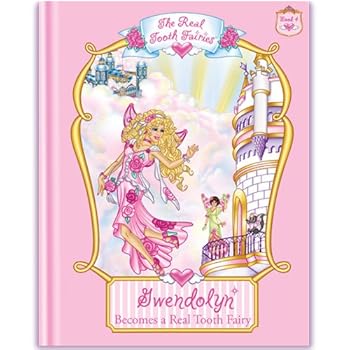 Hardcover Gwendolyn Becomes a Real Tooth Fairy (The Real Tooth Fairies Book Series) Book