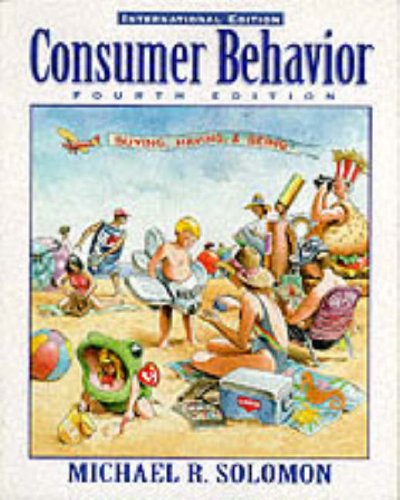 Consumer Behavior: Buying, Having, and Being