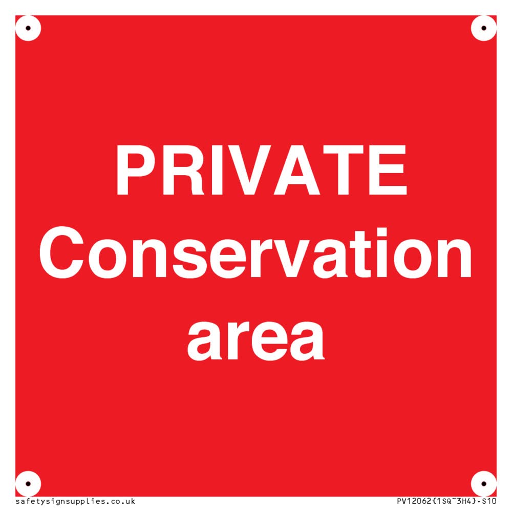 PRIVATE Conservation area Sign - 100x100mm - S10, Red/White