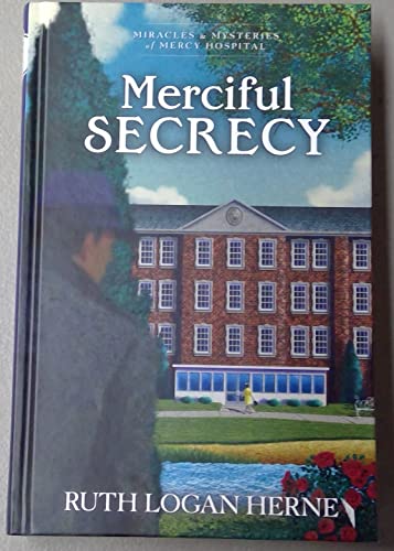 Merciful Secrecy (By: Ruth Logan Herne)