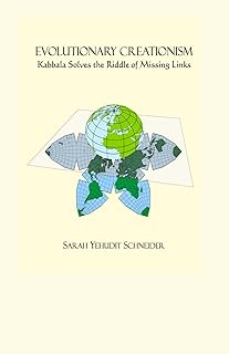 Evolutionary Creationism: Kabbala Solves the Riddle of the Missing Links