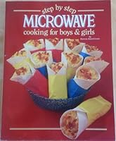 Step by Step Microwave Cooking for Boys and Girls 0824930495 Book Cover