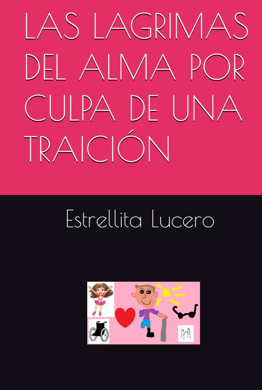 LAS LAGRIMAS DEL ALMA POR CULPA DE UNA TRAICIÓN