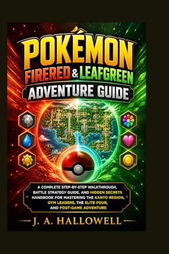 Pokemon Fire Red Guide.pdf Pokémon FireRed & LeafGreen Adventure Guide: A Complete Step-by-Step ...
