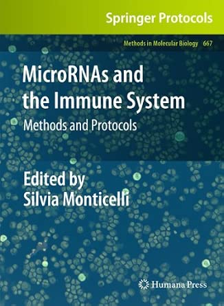 MicroRNAs and the Immune System: Methods and Protocols 2010th Edition book cover