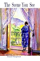 The Scene You See 0999592165 Book Cover