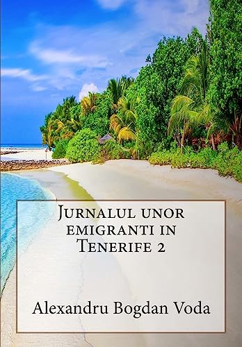 Jurnalul unor emigranti in Tenerife 2 (Volume 2)