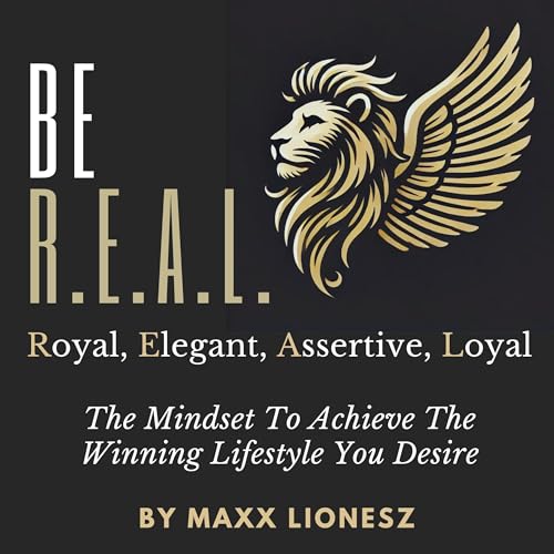 Be R.E.A.L. by Maxx Lionesz episode artwork