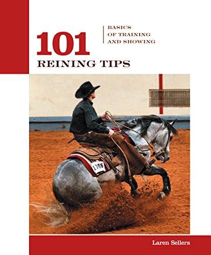  101 Reining Tips: Basics of Training And Showing