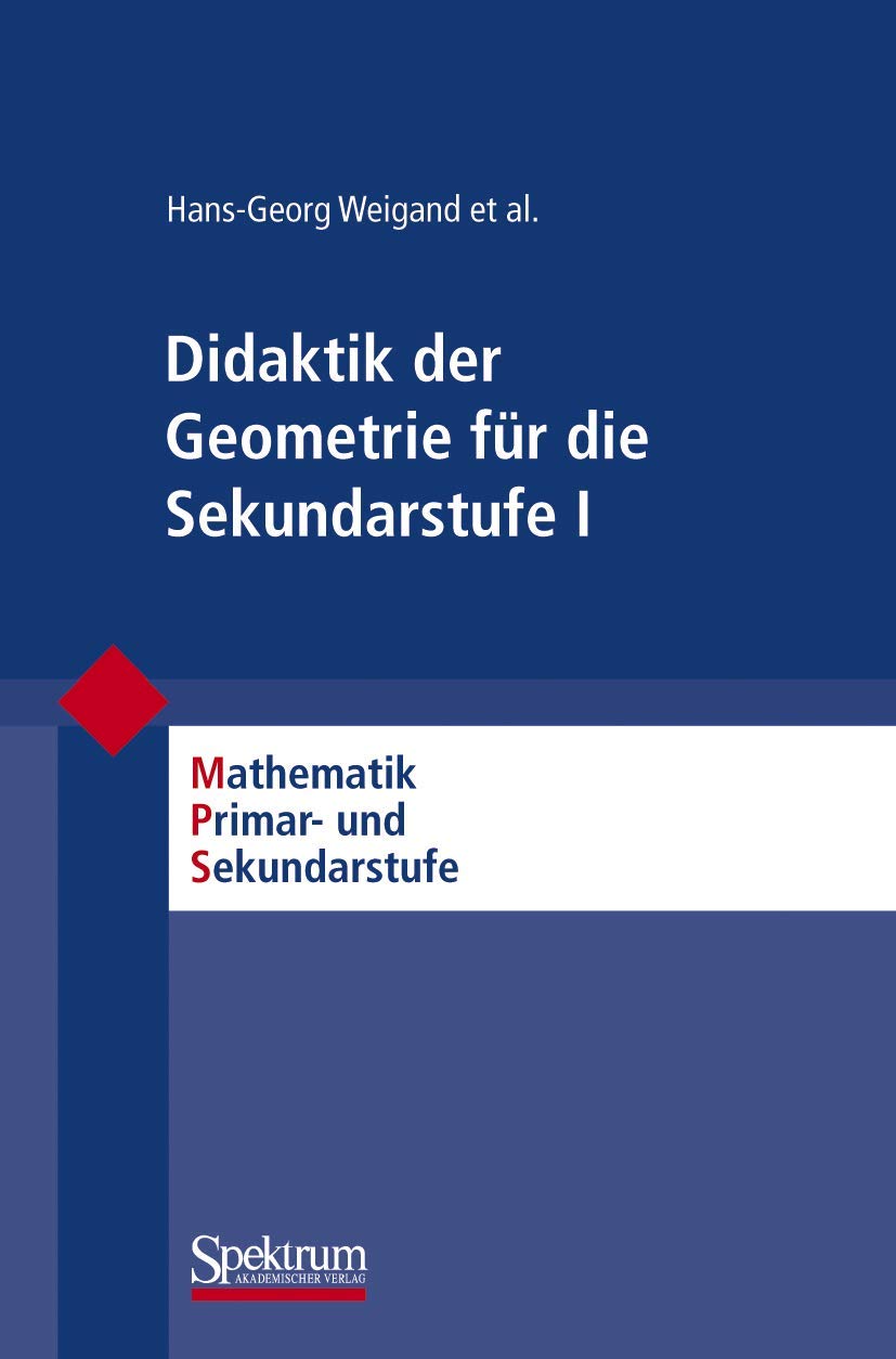 Didaktik der Geometrie für die Sekundarstufe I (Mathematik Primar- und Sekundarstufe)