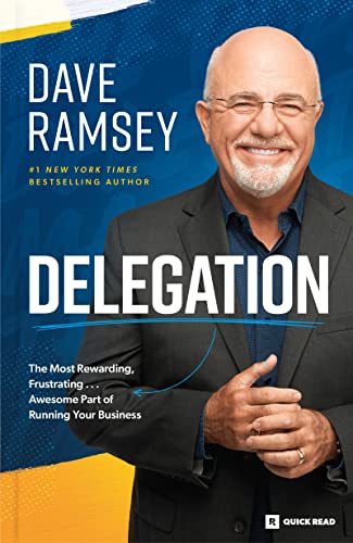 Delegation: The Most Rewarding, Frustrating . . . Awesome Part of Running Your Business