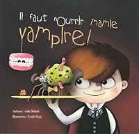 Il faut nourrir mamie vampire albums illustres 2924019028 Book Cover