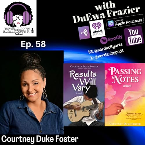 Ep. 58 Courtney Duke Foster Talks Passing Notes and Results May Vary