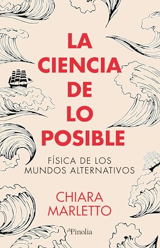 La ciencia de lo posible; Física de los mundos alternativos (Divulgación científica)