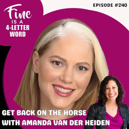240: Get Back on the Horse with Amanda Van Der Heiden