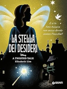 Vedi scheda su Amazon La stella dei desideri. E se la Fata Azzurra non avesse dovuto aiutare Pinocchio? A twisted tale