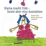Cover zum Buch Mama macht Diät: Heute aber eine Ausn...