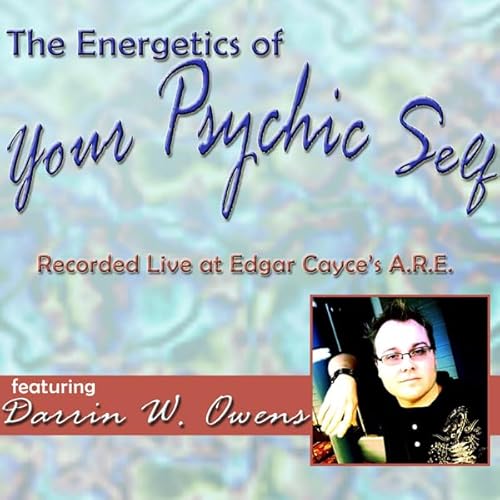 The Energetics of Your Psychic Self cover art