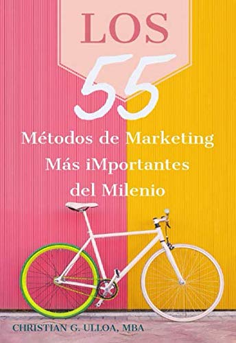 Los 55 Métodos de Marketing Más iMportantes del Milenio