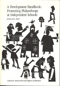 Paperback A Development Handbook: Promoting Philanthropy at Independent Schools Book