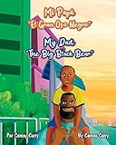 Mi Papá “El Gran Oso Negro”: My Dad 