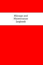 Mileage and Maintenance Logbook: Car Mileage Tracker and Business Vehicle Expense Book With Red Cover