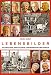 Lebensbilder: Aus Knauthain, Knautkleeberg, Hartmannsdorf und Rehbach - Nabert, Andrea