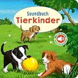 Soundbuch Tierkinder: 10 fröhliche Tierlaute | Ab 12 Monaten | Mit An-/Ausschalter | Perfekt für kleine Entdecker