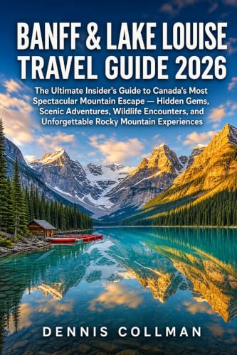 Banff & Lake Louise Travel Guide 2026