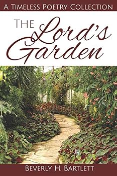 Paperback The Lord's Garden: A Timeless Poetry Collection Book