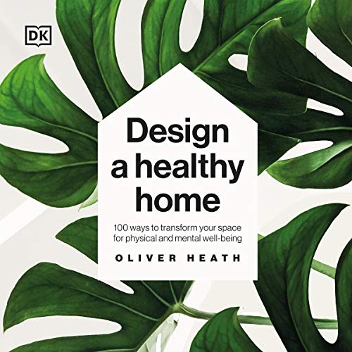 Design a Healthy Home by Oliver Heath episode artwork