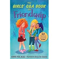 The Girls' Q&A Book on Friendship: 50 Ways to Fix a Friendship Without the DRAMA