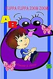  Flippa Flippa Zoom Zoom! ABCs Beginning Reader Books (Early Readers Book 2) (English Edition)