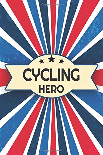 Cycling Hero: Cycling Notebook or Journal - Size 6 x 9 - 110 Dot Grid Pages - Office Equipment, Supplies - Funny Cycling Gift Idea for Christmas or Birthday