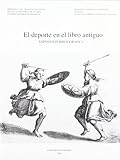  Deporte En El Libro Antiguo,El. Exposicion Bibliografica: exposición bibliográfica (SIN COLECCION)