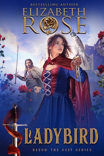 Ladybird: A Forbidden Love Medieval Romance (Below the Salt Book 9)