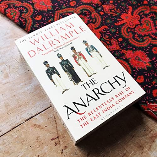 The anarchy: the relentless rise of the East India Company