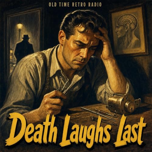 The Sealed Book - "Death Laughs Last" (Old Time Radio, 2024)