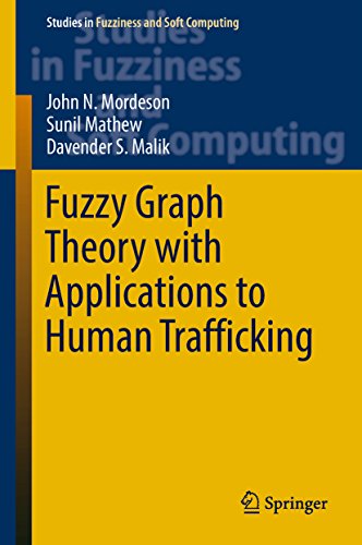 Fuzzy Graph Theory with Applications to Human Trafficking (Studies in Fuzziness and Soft Computing Book 365) (English Edition)